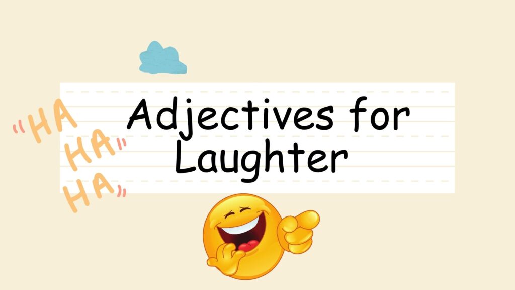 Adjectives for Laughter