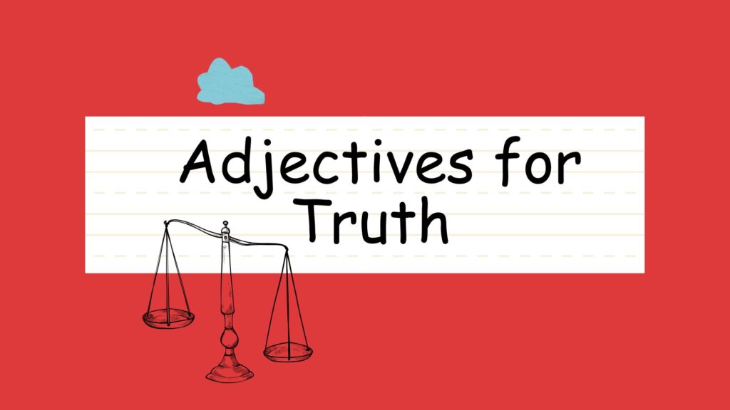 Adjectives for Truth