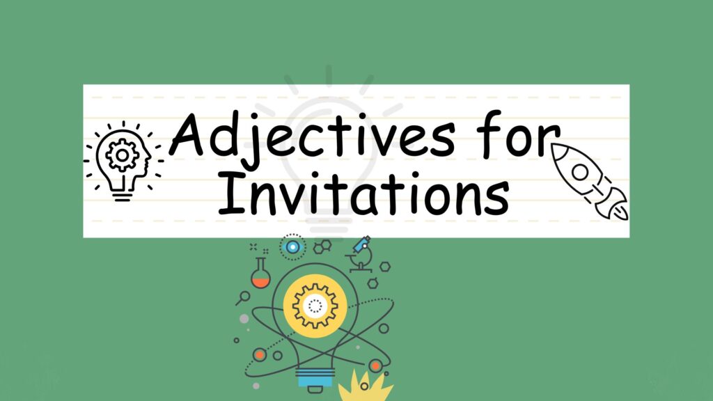 Adjectives for Invitations