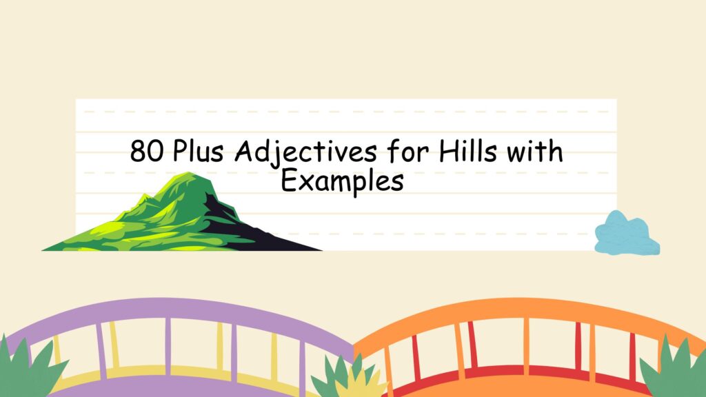 Adjectives for Hills