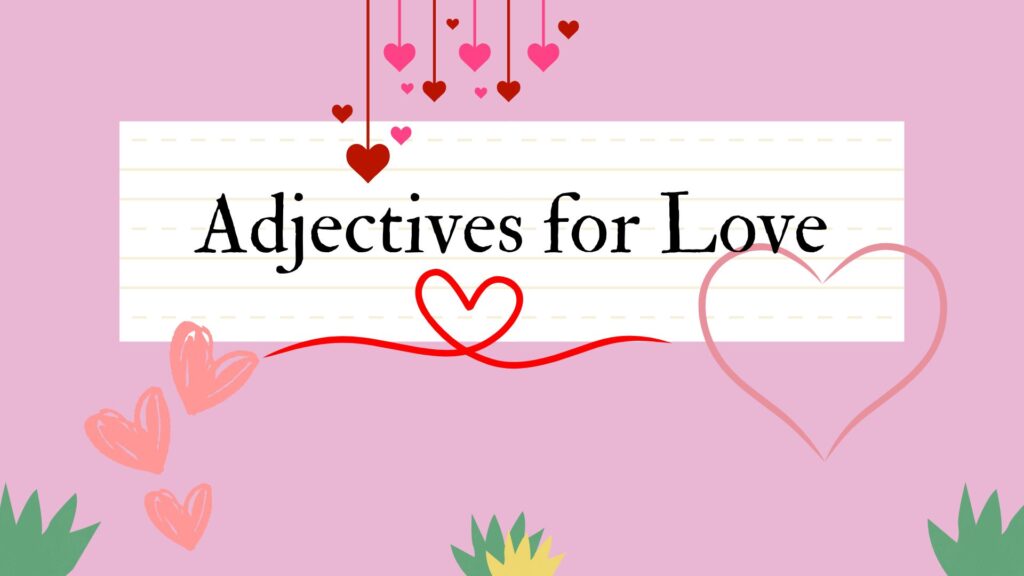 Adjectives for Love