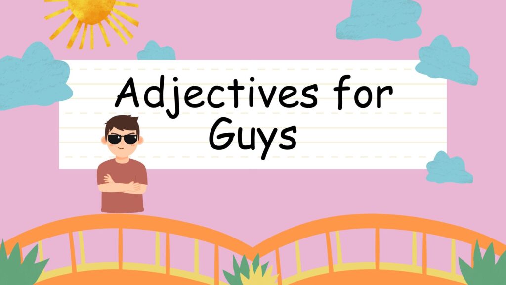 Adjectives for Guys
