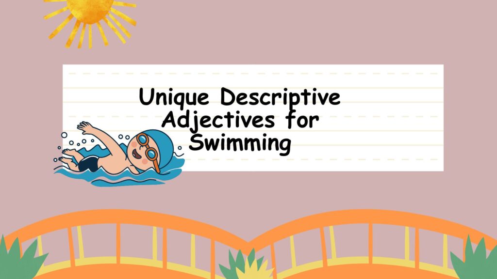 Unique Descriptive Adjectives for Swimming