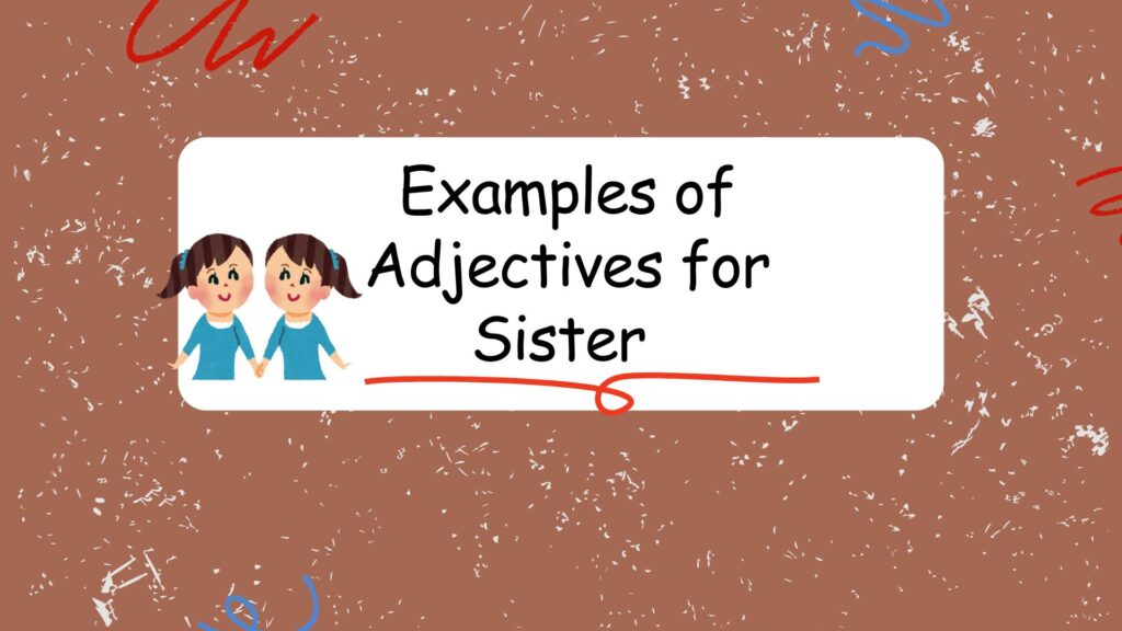 Adjectives for Sister