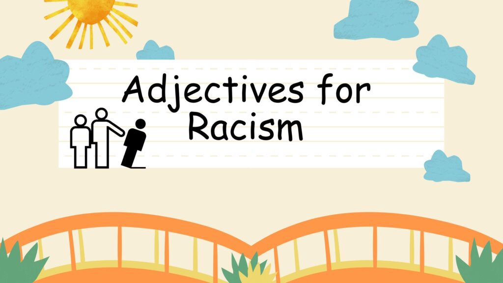 Adjectives for Racism
