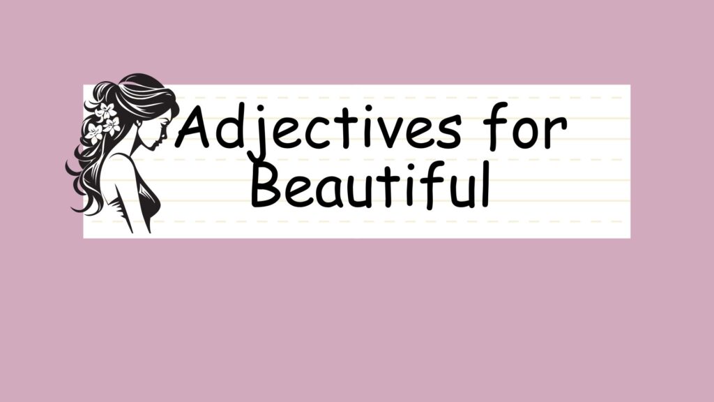 Adjectives for Beautiful