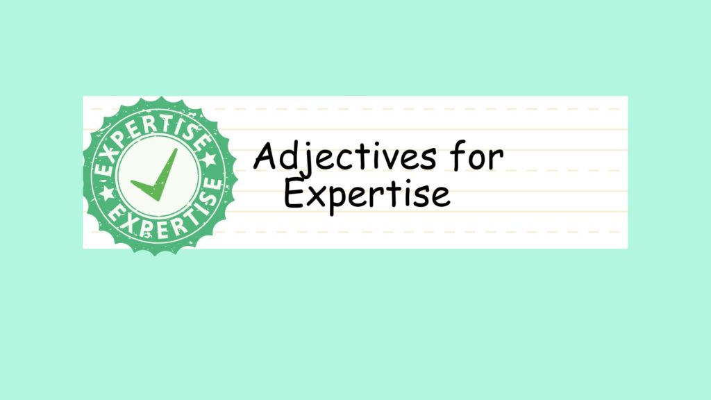 Adjectives for Expertise