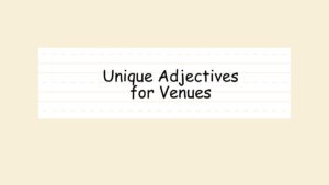 adjectives for venues