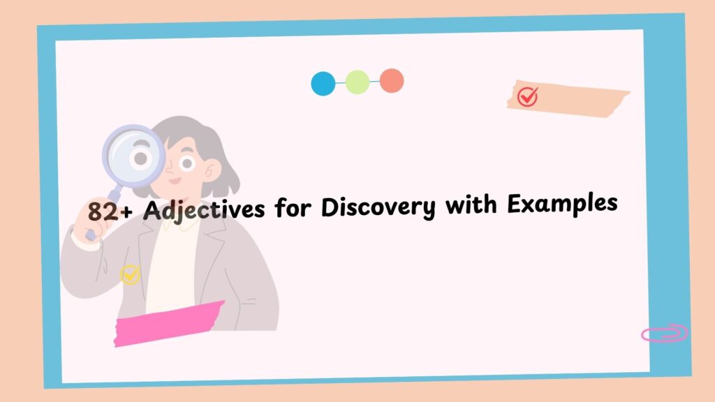 Adjectives for Discovery with Examples